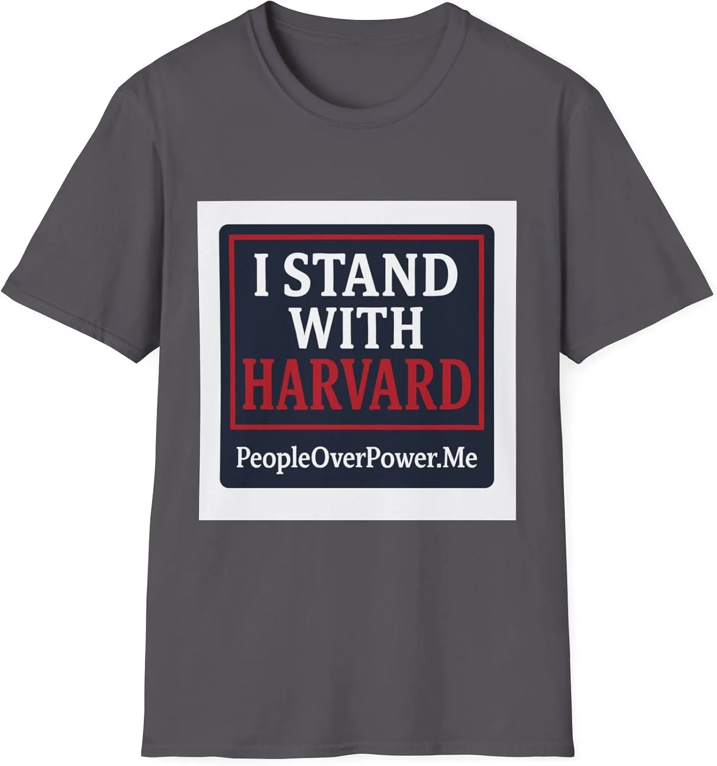 I Stand with Harvard! Protest Rights T-Shirt - Show Your Support for Free Speech & Resistance PeopleOverPower dot Me Shirt 2
